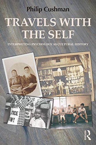 Travels with the Self: Interpreting Psychology as Cultural History