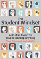 The Student Mindset: A 30-item toolkit for anyone learning anything