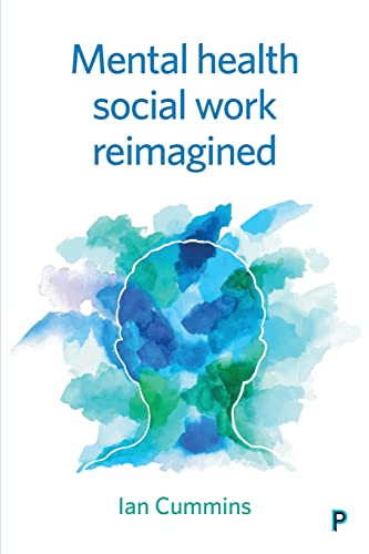 Mental health social work re-imagined