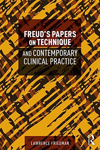 Freud's Papers on Technique and Contemporary Clinical Practice