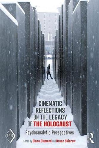 Cinematic Reflections on The Legacy of the Holocaust: Psychoanalytic Perspectives