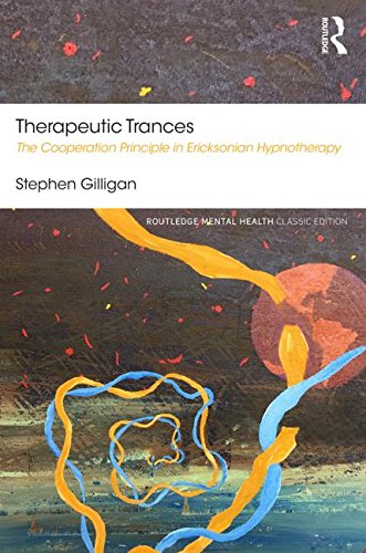 Therapeutic Trances: The Co-Operation Principle in Ericksonian Hypnotherapy