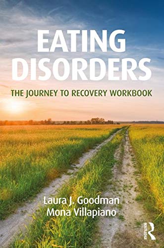 Eating Disorders: The Journey to Recovery Workbook, 2nd Edition