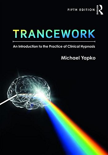 Trancework: An Introduction to the Practice of Clinical Hypnosis