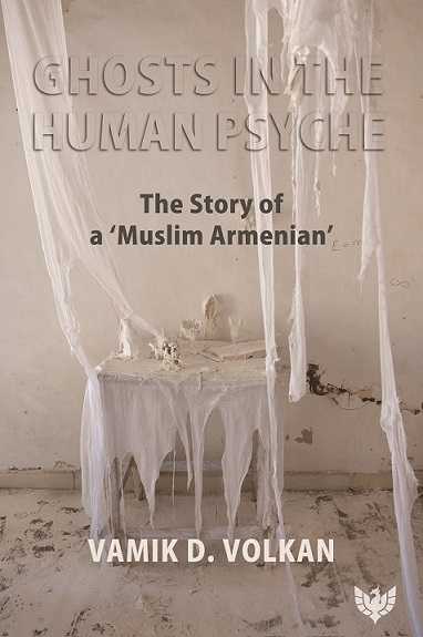 Ghosts in the Human Psyche: The Story of a “Muslim Armenian”