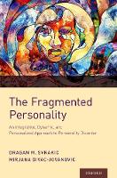 The Fragmented Personality: An Integrative Dynamic and Personalized Approach to Personality Disorder