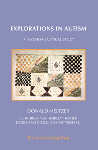 Explorations in Autism: A Psychoanalytical Study