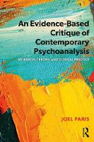 An Evidence-Based Critique of Contemporary Psychoanalysis: Research Theory and Clinical Practice