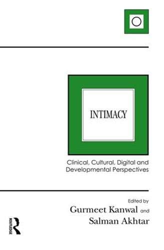 Intimacy: Clinical, Cultural, Digital and Developmental Perspectives