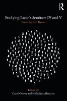 Studying Lacan's Seminars IV and V: From Lack to Desire