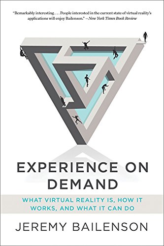 Experience on Demand: What Virtual Reality Is, How It Works, and What It Can Do