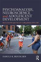 Psychoanalysis, Neuroscience and Adolescent Development