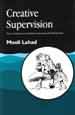 Creative supervision: The use of expressive arts methods in supervision and self-supervision