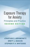 Exposure Therapy for Anxiety, Second Edition: Principles and Practice