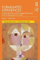 Formulated Experiences: Hidden Realities and Emergent Meanings from Shakespeare to Fromm