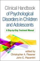 Clinical Handbook of Psychological Disorders in Children and Adolescents: A Step-by-Step Treatment Manual