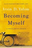 Becoming Myself: A Psychiatrist's Memoir