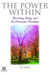 The Power Within: Becoming, Being, and the Holotropic Paradigm