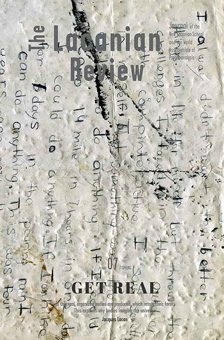 The Lacanian Review: Issue 7: Get Real