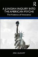 A Jungian Inquiry into the American Psyche: The Violence of Innocence