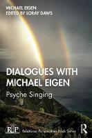 Dialogues with Michael Eigen: Psyche Singing