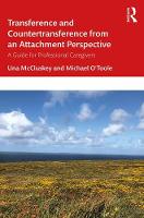 Transference and Countertransference from an Attachment Perspective: A Guide to Clinical Practice