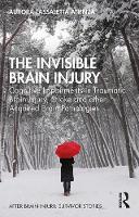 The Invisible Brain Injury: Cognitive Impairments in Traumatic Brain Injury, Stroke and other Acquired Brain Pathologies