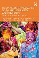 Humanistic Approaches to Multiculturalism and Diversity: Perspectives on Existence and Difference