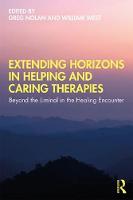 Extending Horizons in Helping and Caring Therapies: Beyond the Liminal in the Healing Encounter