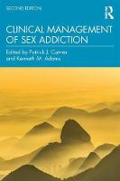 Clinical Management of Sex Addiction: Second edition