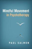 Mindful Movement in Psychotherapy