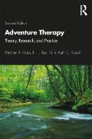 Adventure Therapy: Theory, Research, and Practice: Second Edition