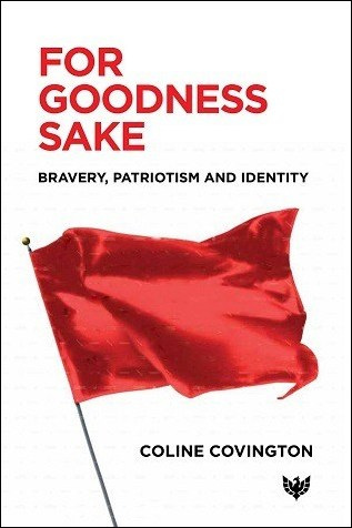 For Goodness Sake: Bravery, Patriotism and Identity