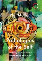 Pathologies of the Self: Exploring Narcissistic and Borderline States of Mind