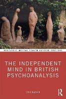 The Independent Mind in British Psychoanalysis