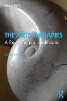 The Arts Therapies: A Revolution in Healthcare 