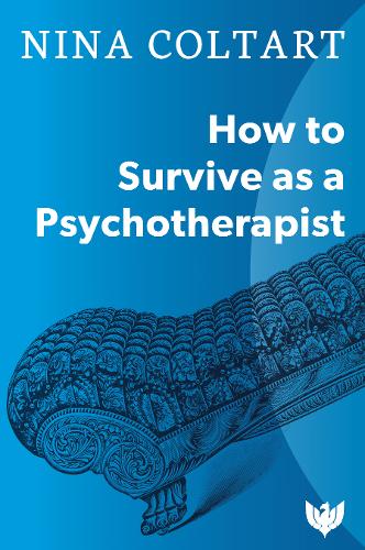 How to Survive as a Psychotherapist