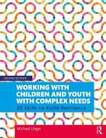 Working with Children and Youth with Complex Needs: 20 Skills to Build Resilience 