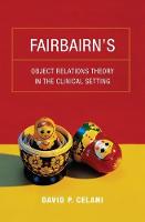 Fairbairn's Object Relations Theory in the Clinical Setting