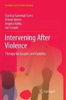 Intervening After Violence: Therapy for Couples and Families