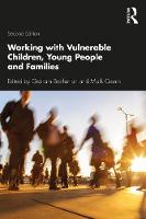 Working with Vulnerable Children, Young People and Families: Second Edition