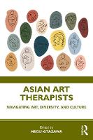 Asian Art Therapists: Navigating Art, Diversity, and Culture