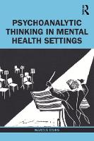 Psychoanalytic Thinking in Mental Health Settings 