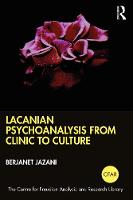 Lacanian Psychoanalysis from Clinic to Culture