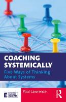 Coaching Systemically: Five Ways of Thinking About Systems