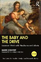 The Baby and the Drive: Lacanian Work with Newborns and Infants