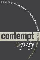 Contempt and Pity: Social Policy and the Image of the Damaged Black Psyche 1880-1996