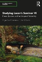 Studying Lacan’s Seminar VI: Dream, Symptom, and the Collapse of Subjectivity