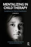Mentalizing in Child Therapy: Guidelines for Clinical Practitioners: Second Edition