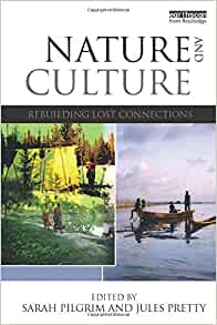 Nature and Culture: Rebuilding Lost Connections 